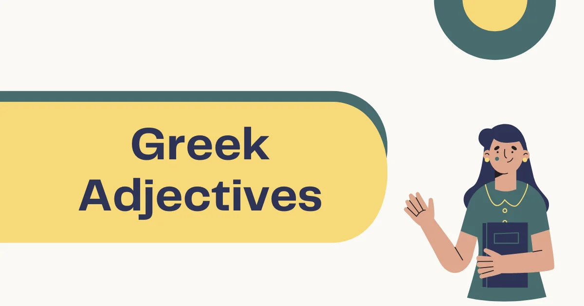 20 Must-Know Greek Adjectives with Examples & Pronunciation